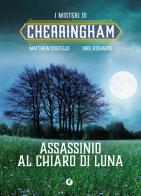 Assassinio al chiaro di luna. I misteri di Cherringham di Matthew Costello, Neil Richards edito da Giunti Editore