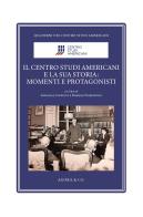 Il Centro Studi Americani e la sua storia: momenti e protagonisti. Ediz. illustrata edito da Agorà & Co. (Lugano)