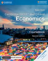 Cambridge IGCSE and O level economics. Coursebook. Per le Scuole superiori. Con e-book. Con espansione online di Susan Grant edito da Cambridge