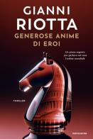 Generose anime di eroi di Gianni Riotta edito da Mondadori