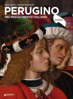 Perugino nel rinascimento italiano di Marco Pierini, Veruska Picchiarelli edito da Giunti Editore