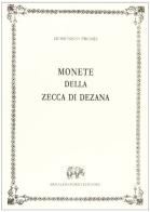 Monete della zecca di Dezana di Domenico Promis edito da Forni