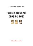 Poesie giovanili di Claudio Francesconi edito da Youcanprint
