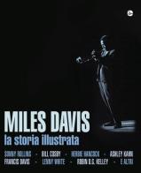 Miles Davis. La storia illustrata edito da Il Saggiatore