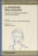 La posizione dell'analista. Fondamenti di clinica psicoanalitica dell'anoressia-bulimia edito da Franco Angeli