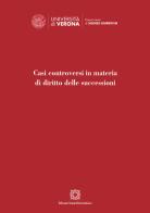 Casi controversi in materia di diritto delle successioni di Mauro Tescaro, Sara Scola edito da Edizioni Scientifiche Italiane
