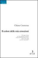 Il colore delle mie emozioni di Chiara Cremona edito da Gruppo Albatros Il Filo