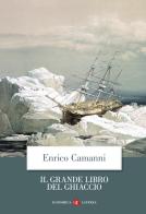 Il grande libro del ghiaccio di Enrico Camanni edito da Laterza