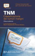 TNM. Classificazione dei tumori maligni edito da Raffaello Cortina Editore