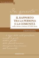 Il rapporto tra la persona e la comunità nella visione cristiana di Edith Stein di Joseph Heimpel edito da OCD