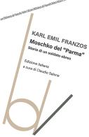 Moschko del «Parma». Storia di un soldato ebreo di Karl Emil Franzos edito da Robin
