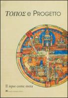 Topos e progetto. Il topos come meta edito da Palombi Editori