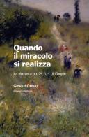 Quando il miracolo si realizza. La Mazurca op. 24 n. 4 di Chopin di Cesare Greco edito da Il Lavoro Editoriale