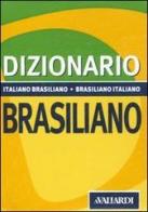 Dizionario brasiliano. Italiano-brasiliano, brasiliano-italiano di Antonella Annovazzi edito da Vallardi A.