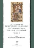 Te.Tra. La trasmissione dei testi latini del Medioevo vol. 6 edito da Sismel