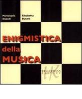 Enigmistica della musica di Mariangela Dupadi, Elisabetta Busato edito da Kellermann Editore