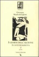 I giorni dell'Alcione. I canti di Badetta di Giovanna Manfredi Gigliotti edito da Yorick Editore