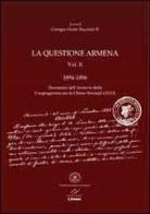 La questione armena 1894-1896 vol.2 di Georges-Henri Ruyssen edito da Valore Italiano