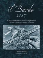 Il Bardo 2017. Calendario narrativo di Arezzo e provincia. Ediz. italiana e inglese di Andrea Bardelli edito da Settore 8