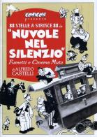 Nuvole nel silenzio. Fumetti e cinema muto di Alfredo Castelli edito da COMICON Edizioni