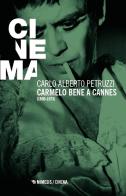 Carmelo Bene a Cannes (1969-1973) di Carlo Alberto Petruzzi edito da Mimesis