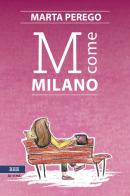 M come Milano di Marta Perego edito da Bottega Errante Edizioni