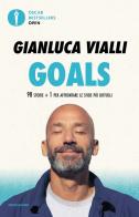 Goals. 98 storie + 1 per affrontare le sfide più difficili di Gianluca Vialli edito da Mondadori