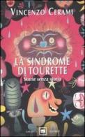 La sindrome di Tourette. Storie senza storia di Vincenzo Cerami edito da Garzanti