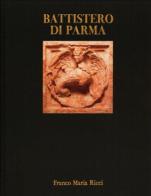 Battistero di Parma. Scultura vol.1 edito da FMR