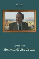 Momenti di vita vissuta di Carmelo Saccà edito da Aracne