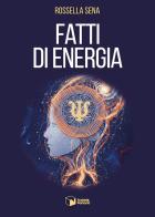 Fatti di energia di Rossella Sena edito da Scatole Parlanti