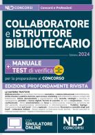 Collaboratore e istruttore bibliotecario. Manuale + Test di verifica per la preparazione al concorso 2024 edito da Nld Concorsi