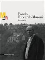 Fondo Riccardo Maroni. Inventario edito da Silvana