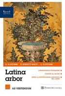 Latina arbor. Per tradurre. Per le Scuole superiori. Con e-book. Con espansione online vol.1 edito da Sansoni