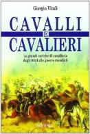 Cavalli e cavalieri di Giorgio Vitali edito da Ugo Mursia Editore