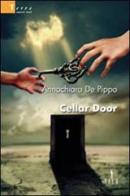 Cellar Door di Annachiara De Pippo edito da Gruppo Albatros Il Filo