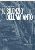 Il silenzio dell'amianto di Alberto Gaino edito da Rosenberg & Sellier
