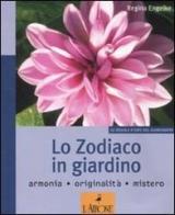 Lo zodiaco in giardino di Regina Engelke edito da L'Airone Editrice Roma