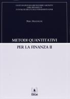 Metodi quantitativi per la finanza vol.2 di Piera Mazzoleni edito da EDUCatt Università Cattolica