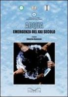 Acqua: emergenza del XXI secolo. 5ª Conferenza nazionale dell'ingegneria italiana edito da Cuzzolin