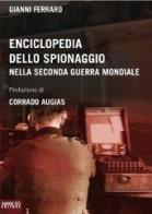 Enciclopedia dello spionaggio nella Seconda guerra mondiale di Gianni Ferraro edito da Sandro Teti Editore