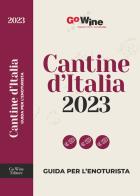 Cantine d'Italia 2023. Guida per l'enoturista edito da Go Wine