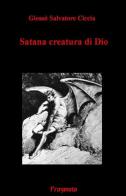 Satana creatura di Dio di Giosuè S. Ciccia edito da Pragmata