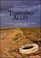 Tornado Alley di Marco Rabito edito da Tg Book