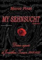 My sehnsucht. Diario segreto di Jonathan Tonson 1848-1850 di Marco Pinzi edito da Gilgamesh Edizioni