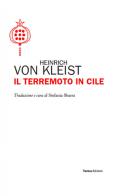 Il terremoto in Cile di Heinrich Von Kleist edito da Textus