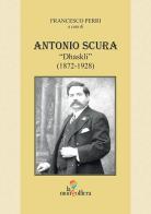 Antonio Scura «Dhaskli» (1872-1928) edito da La Mongolfiera