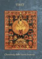 Tibet chenrezig dalle 1000 braccia. Ediz. a spirale di Toni Spagone edito da Lisianthus