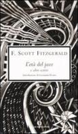 L' età del jazz e altri scritti di Francis Scott Fitzgerald edito da Mondadori