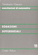 Esercitazioni di matematica vol.11 di Giandemetrio Marangoni edito da CEDAM